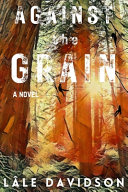 Against the Grain Lâle Davidson Book Cover