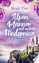Alpen, Männer Und Andere Hindernisse Heidi Troi Book Cover