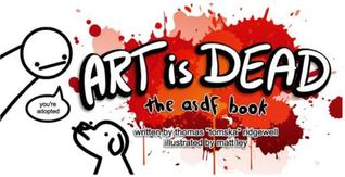 Art Is Dead: The Asdf Book Thomas Ridgewell Book Cover