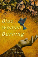 Blue Woman Burning Lâle Davidson Book Cover
