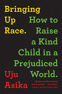 Bringing Up Race Uju Asika Book Cover