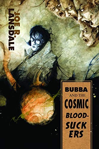 Bubba and the Cosmic Blood-Suckers Joe R. Lansdale Book Cover