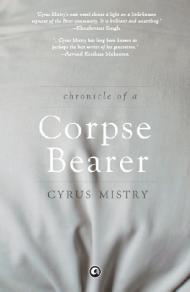 Chronicle of a Corpse Bearer Cyrus Mistry Book Cover