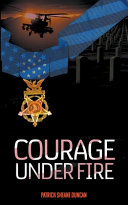 Courage Under Fire Patrick Sheane Duncan Book Cover