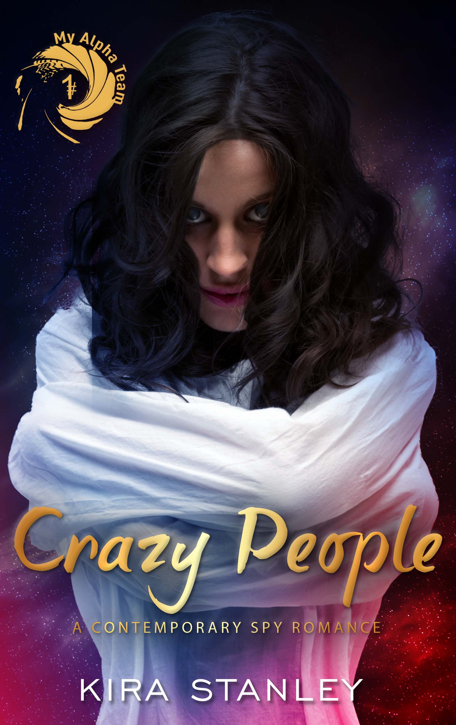 Crazy People (My Alpha Team, #1) Kira Stanley Book Cover