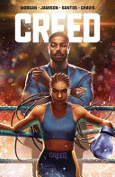 CREED: THE NEXT ROUND (W) LaToya Morgan and Jai Jamison, (A) Wilton Santos, (C) DJ Chavis, (L) AndWorld Design Book Cover