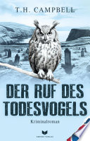 Der Ruf Des Todesvogels T. H. Campbell Book Cover