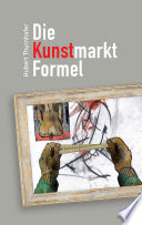 Die Kunstmarkt-Formel Hubert Thurnhofer Book Cover