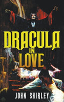 Dracula in Love John Shirley Book Cover