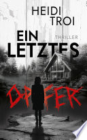 Ein Letztes Opfer Heidi Troi Book Cover
