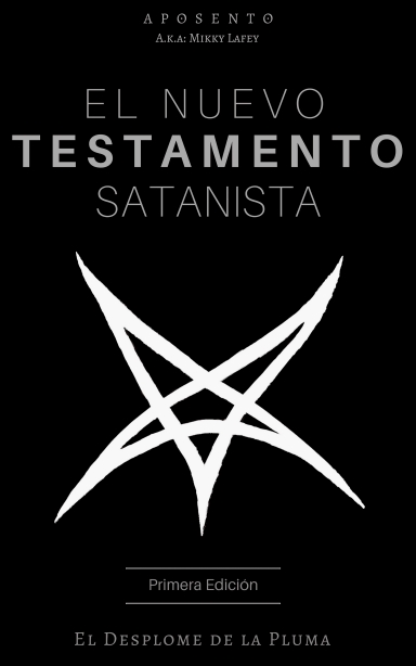 El Nuevo Testamento Satanista: El Desplome de la Pluma Aposento (a K. a. Mikky Lafey) Book Cover