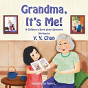 Grandma, It's Me! A Children's Book About Dementia Y. Y. Chan Book Cover
