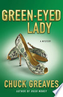 Green-Eyed Lady Chuck Greaves Book Cover