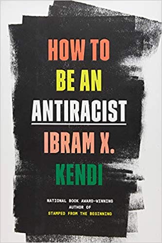 How to Be an Antiracist Ibram X. Kendi Book Cover