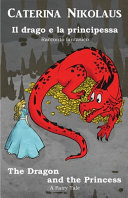 Il Drago E La Principessa The Dragon and the Princess Caterina Nikolaus Book Cover