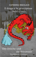 Il Drago E La Principessa - Der Drache Und Die Prinzessin Caterina Nikolaus Book Cover