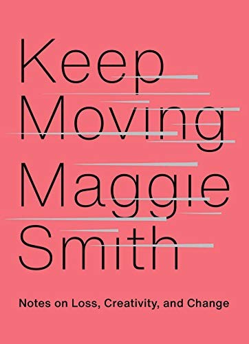 Keep Moving Maggie Smith Book Cover
