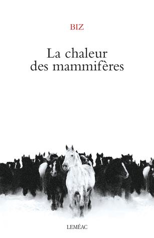 La Chaleur Des Mammifères Biz Book Cover