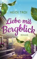 Liebe Mit Bergblick Heidi Troi Book Cover