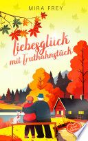 Liebesglück Mit Truthahnstück Mira Frey Book Cover