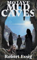 Mojave Mud Caves Robert Essig Book Cover
