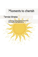 Moments to Cherish Tendai M Shaba Book Cover