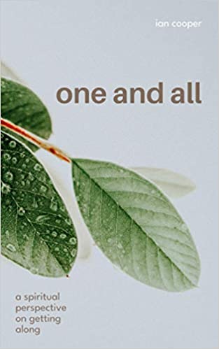 One and All: A Spiritual Perspective on Getting Along Ian Cooper Book Cover