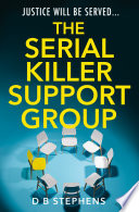 The Serial Killer Support Group DB Stephens Book Cover