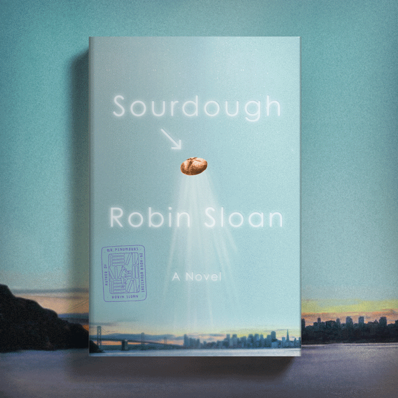 Sourdough Robin Sloan Book Cover