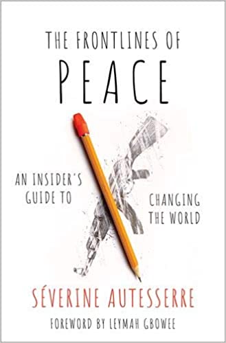 The Frontlines of Peace Séverine Autesserre Book Cover