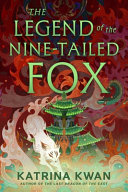 The Legend of the Nine-Tailed Fox Katrina Kwan Book Cover