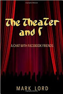 The Theater and I Mark Lord Book Cover
