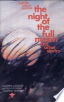 The Night of the Full Moon and Other Stories (English) Kartar Singh Duggal Book Cover