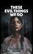 These Evil Things We Do Mick Garris Book Cover