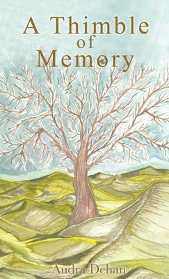 Thimble of Memory Audra Dehan Book Cover