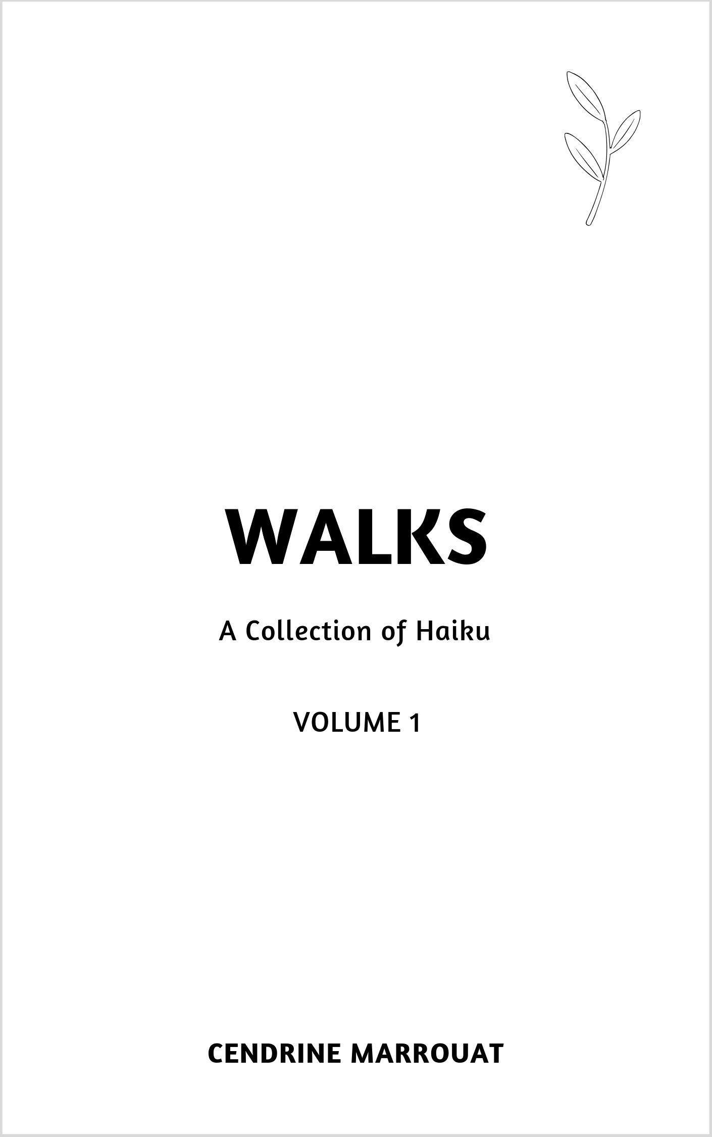 Walks: A Collection of Haiku (Volume 1) Cendrine Marrouat Book Cover