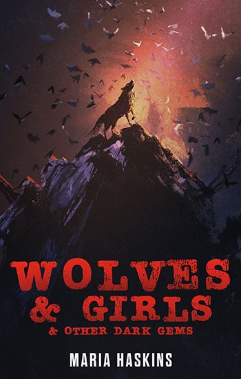 Wolves & Girls & Other Dark Gems Maria Haskins Book Cover