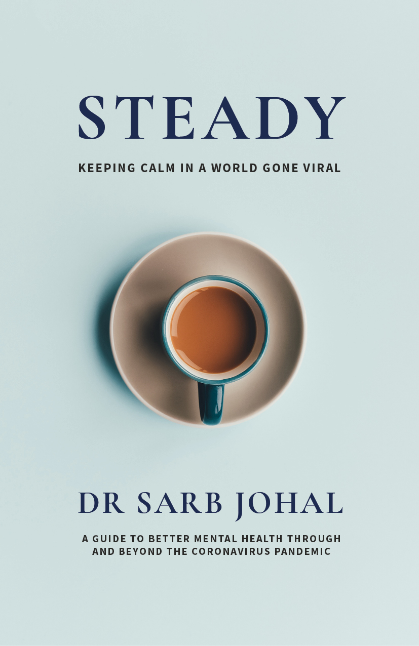 Steady: Keeping Calm in a World Gone Viral Dr Sarb Johal Book Cover